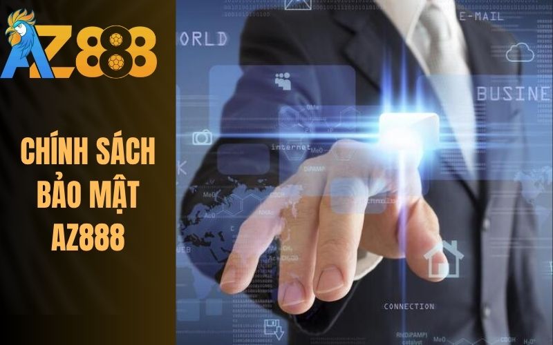 Chính Sách Bảo Mật AZ888: Minh Bạch – An Toàn – Uy Tín
